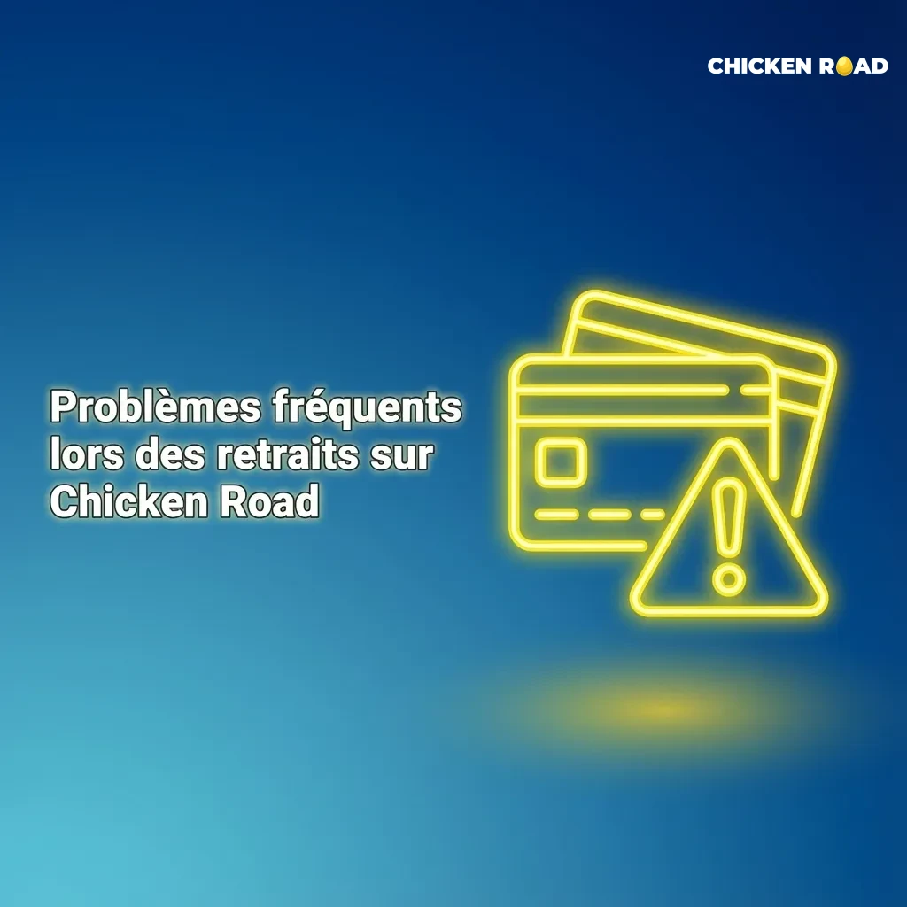 Illustration listant les problèmes fréquents de retrait sur le casino en ligne Chicken Road et leurs solutions